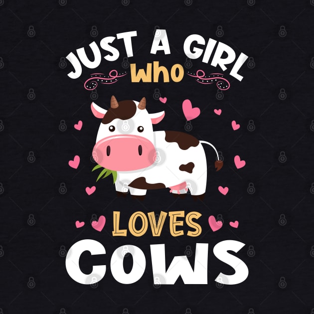 Just a Girl who Loves Cows Gift by aneisha